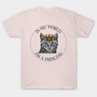 In My World I'm A Princess Kitten T-Shirt